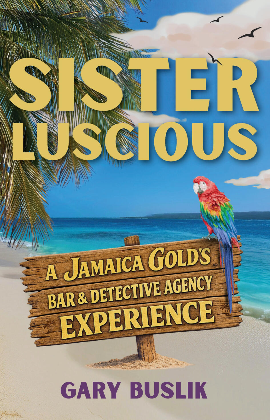 Cover of Sister Luscious by Gary Buslik
